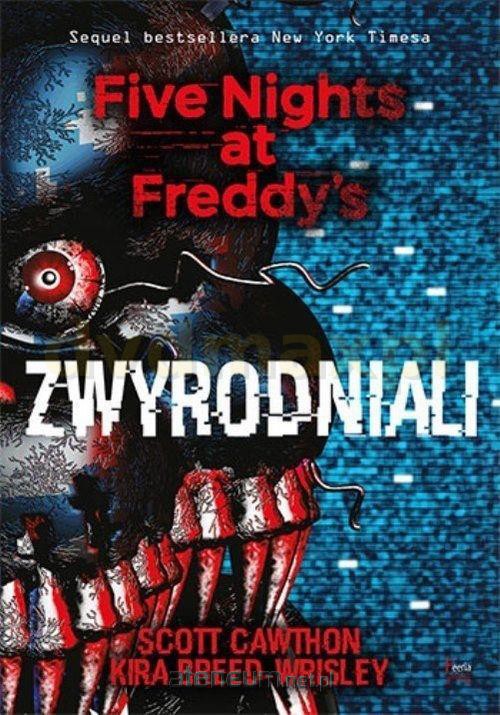 Five Nights At Freddy's - Livro 2 - Não Confies nos Teus Olhos - Livro de  Kira Breed-Wrisley, Scott Cawthon – Grupo Presença